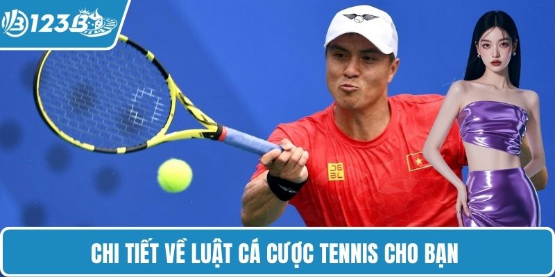 Chi tiết về luật cá cược tennis cho bạn