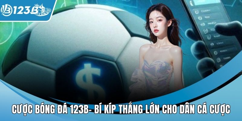 Cược bóng đá 123B