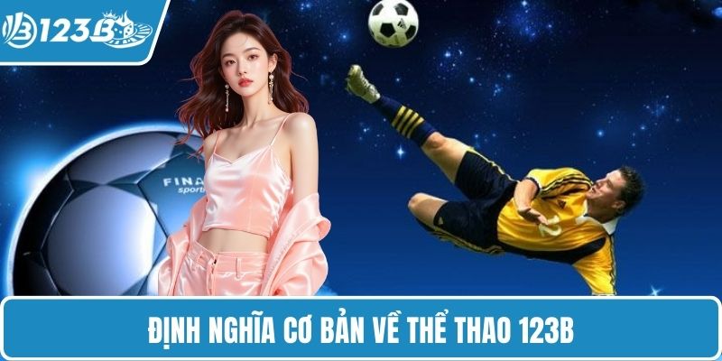 Định nghĩa cơ bản về thể thao 123B